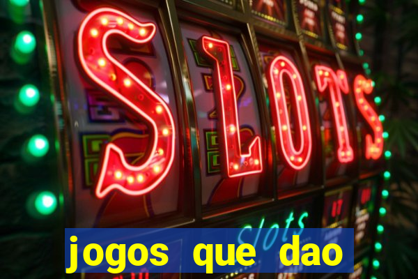 jogos que dao dinheiro sem precisar depositar