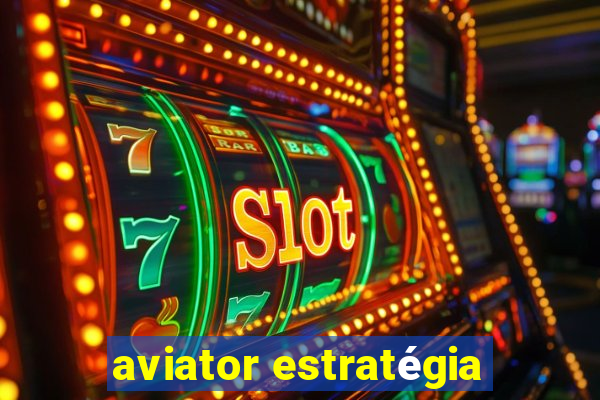 aviator estratégia