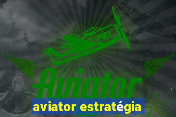 aviator estratégia