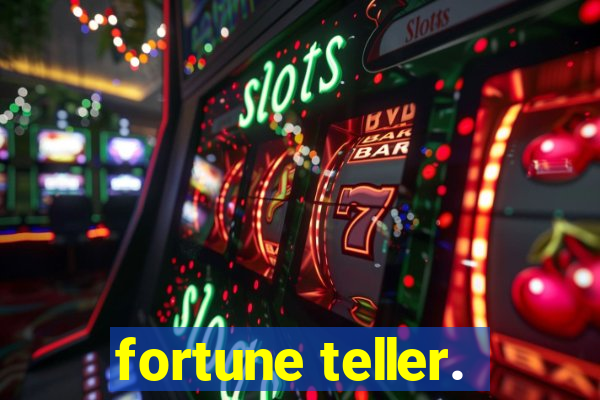 fortune teller.