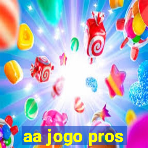 aa jogo pros