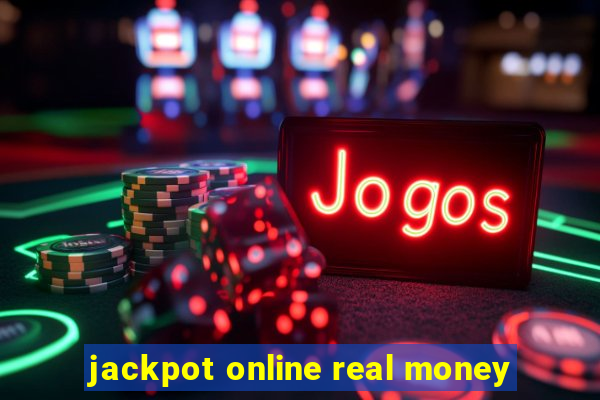 jackpot online real money