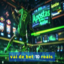 vai de bet 10 reais