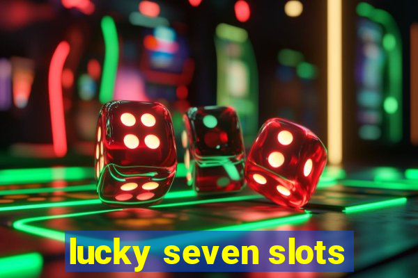 lucky seven slots