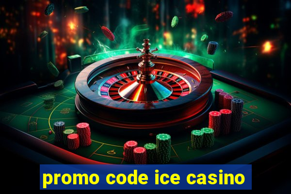 promo code ice casino