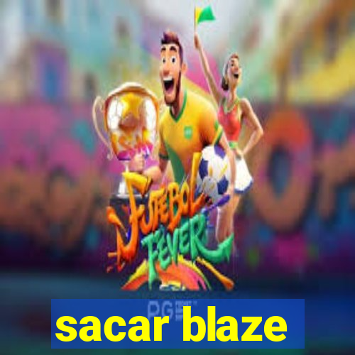 sacar blaze