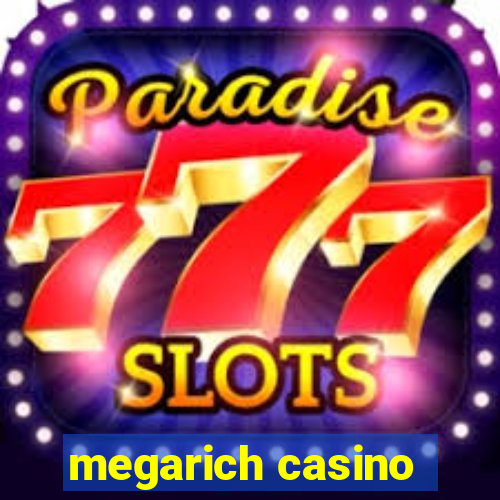 megarich casino