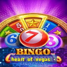 heart of vegas - slots casino