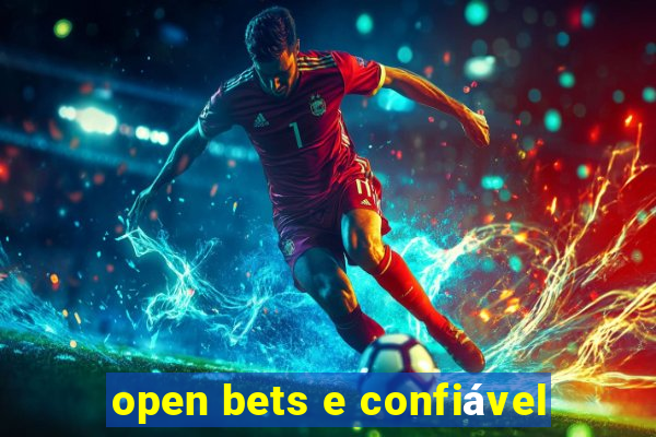 open bets e confiável