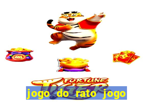 jogo do rato jogo do rato