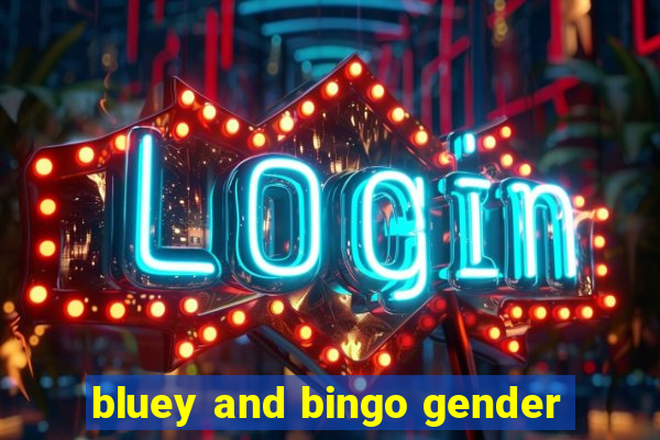 bluey and bingo gender