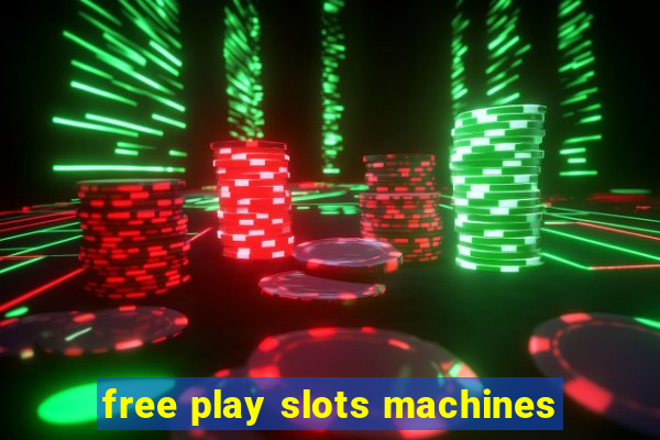 free play slots machines