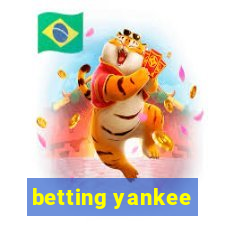 betting yankee