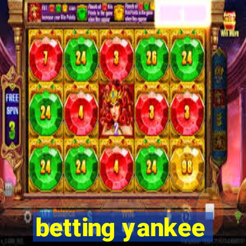 betting yankee