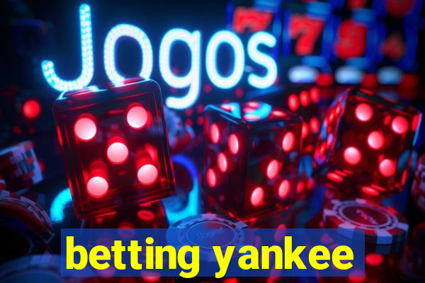 betting yankee