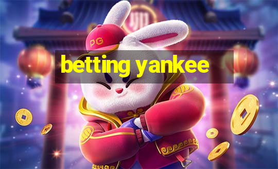 betting yankee