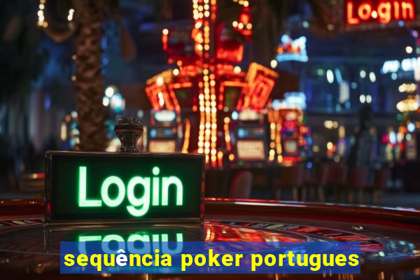 sequência poker portugues