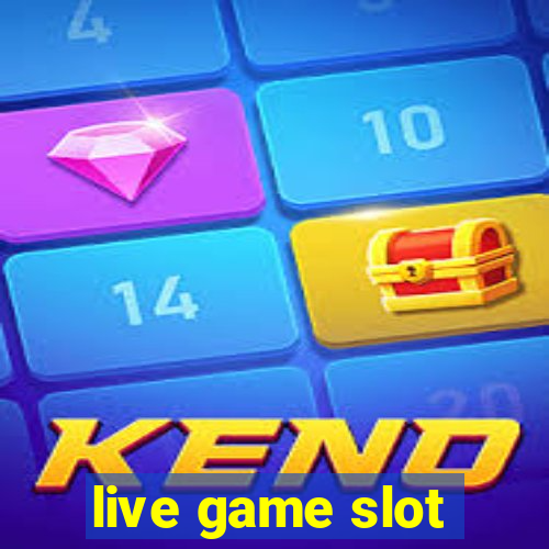 live game slot