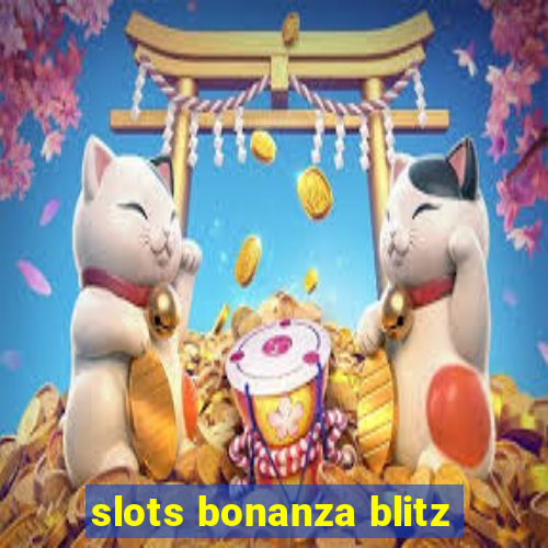 slots bonanza blitz