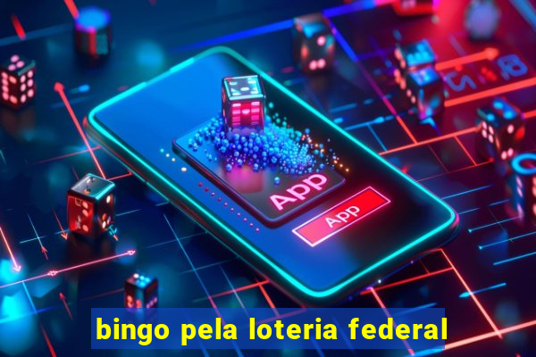 bingo pela loteria federal