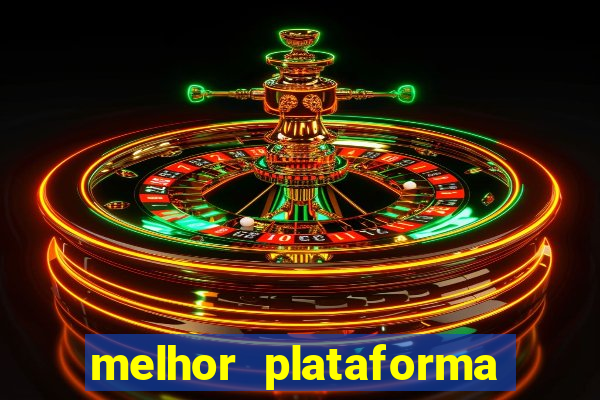 melhor plataforma de cassino online