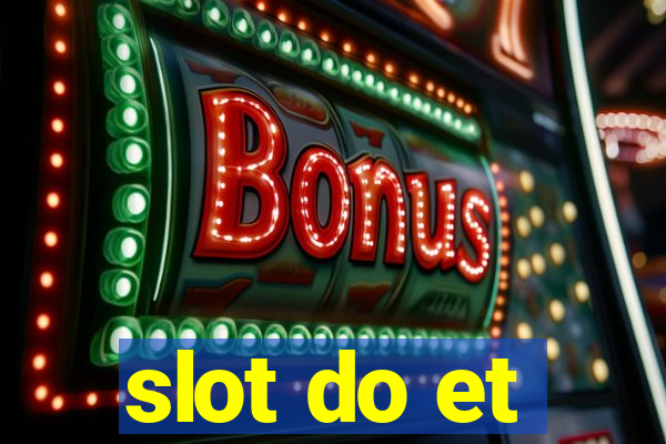 slot do et