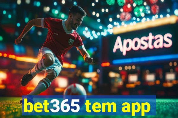 bet365 tem app