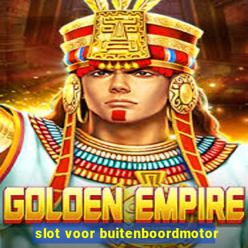 slot voor buitenboordmotor