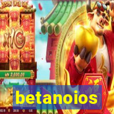 betanoios