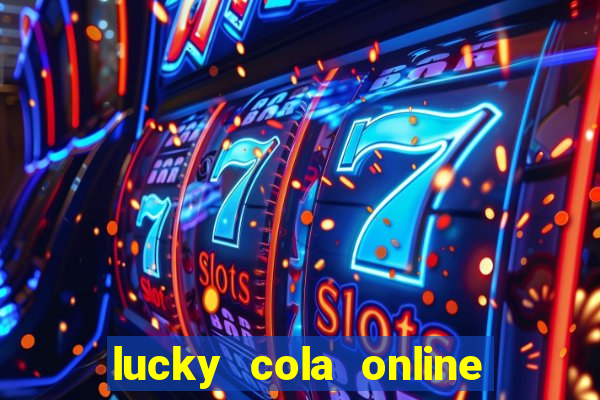 lucky cola online casino mega ball