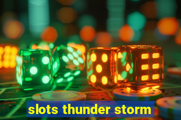 slots thunder storm