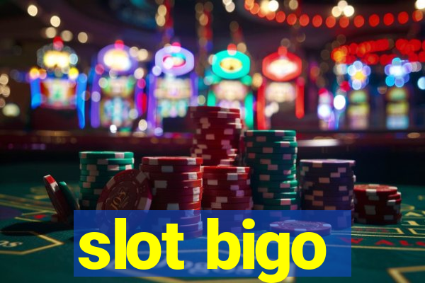 slot bigo