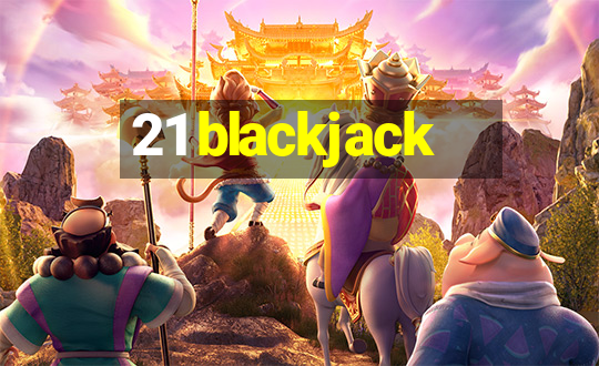 21 blackjack