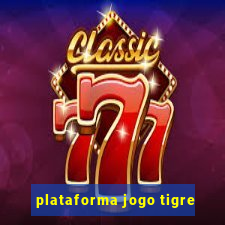 plataforma jogo tigre