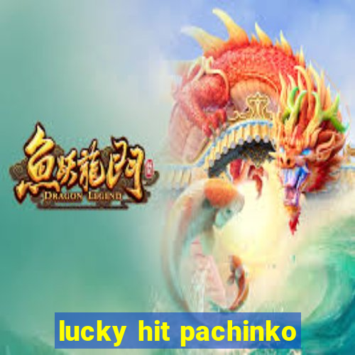 lucky hit pachinko