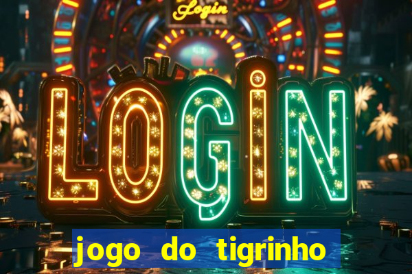 jogo do tigrinho que aposta r$ 1