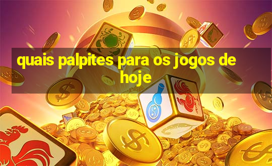 quais palpites para os jogos de hoje