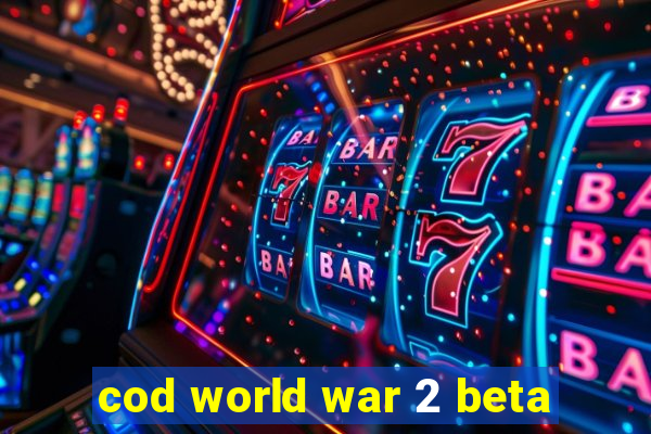 cod world war 2 beta