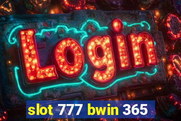 slot 777 bwin 365