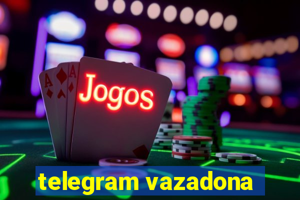 telegram vazadona