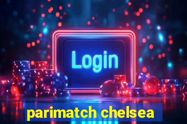 parimatch chelsea