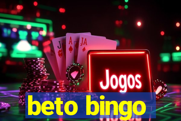 beto bingo