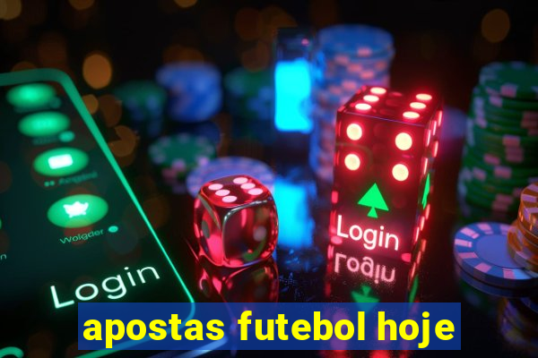 apostas futebol hoje