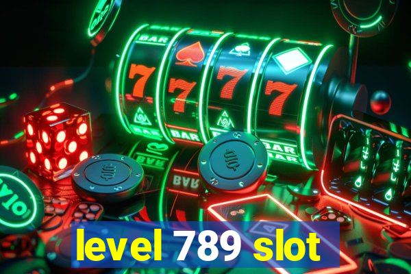 level 789 slot