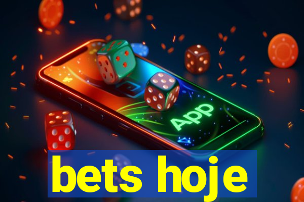 bets hoje