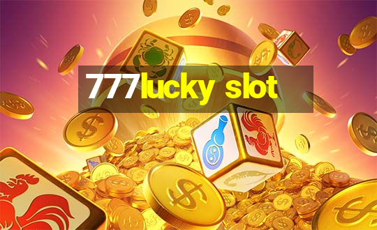 777lucky slot