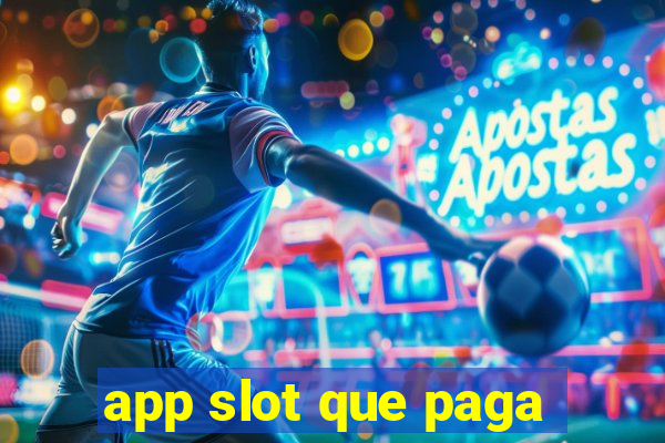 app slot que paga