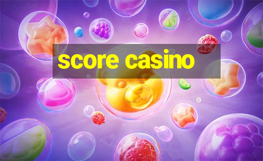 score casino