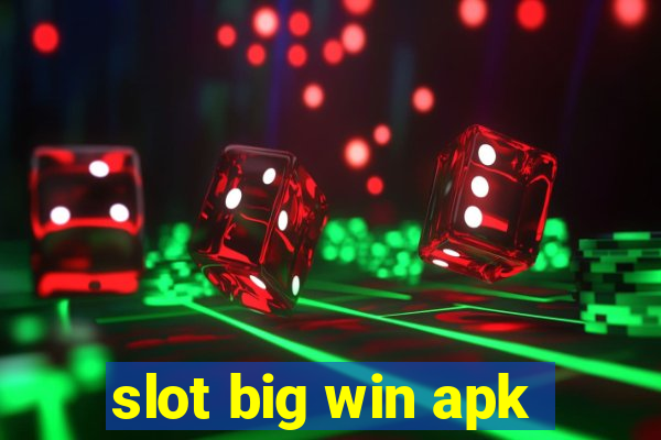 slot big win apk