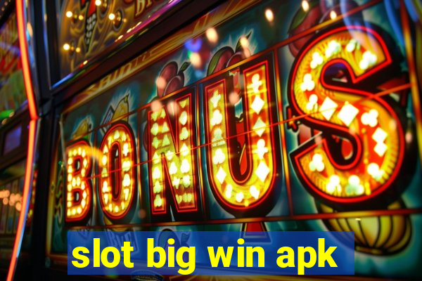 slot big win apk